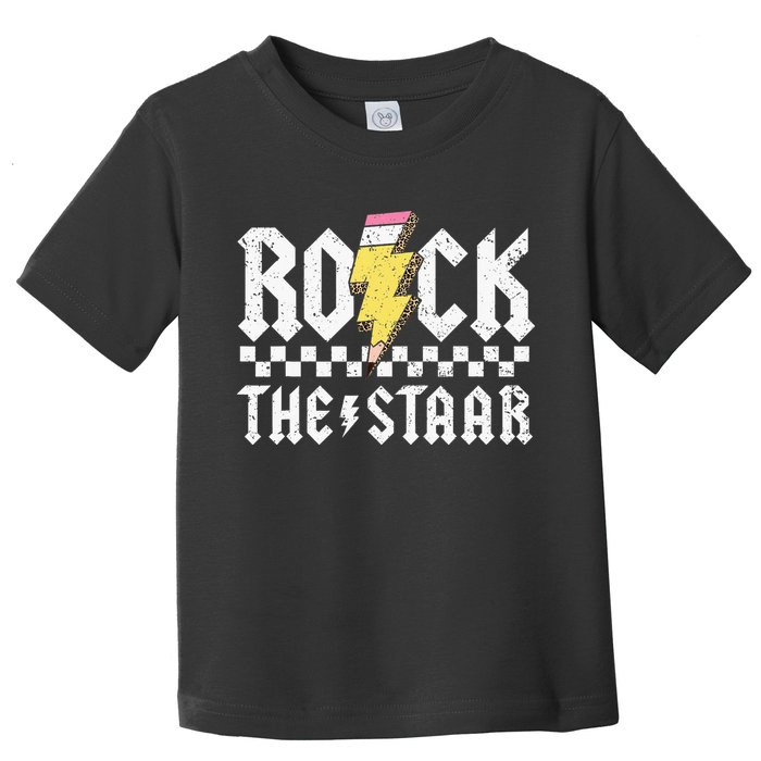 Rock The Staar Motivational Testing Day For Teacher Student Toddler T-Shirt