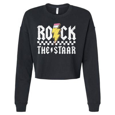 Rock The Staar Motivational Testing Day For Teacher Student Cropped Pullover Crew