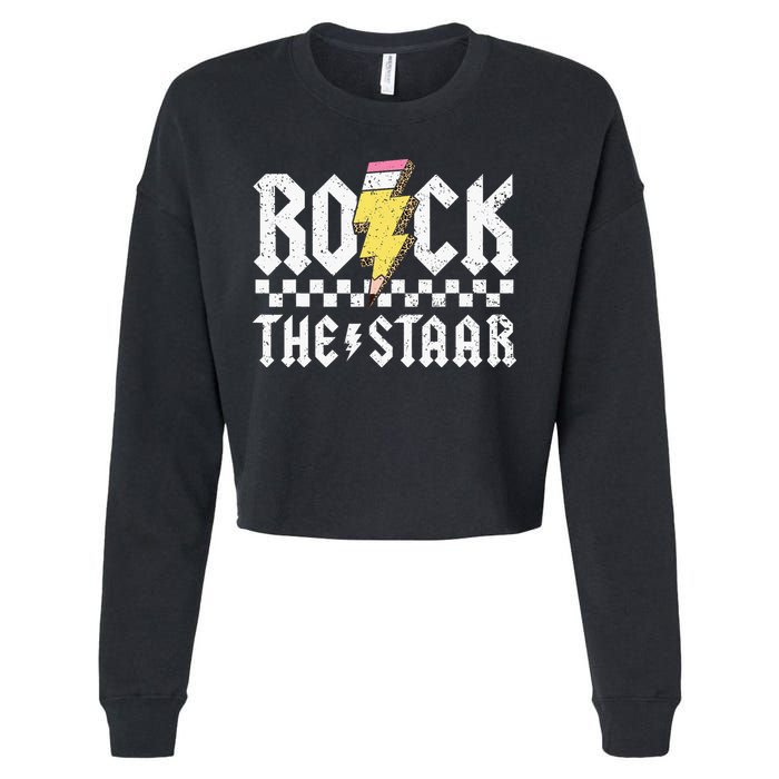 Rock The Staar Motivational Testing Day For Teacher Student Cropped Pullover Crew