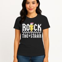 Rock The Staar Motivational Testing Day For Teacher Student Womens T-Shirt