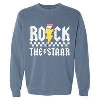 Rock The Staar Motivational Testing Day For Teacher Student Garment-Dyed Sweatshirt