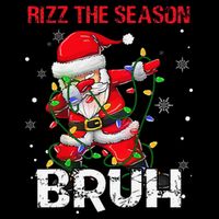 Rizz The Season Bruh Christmas Rizzmas Santa Claus Rizzler Mug