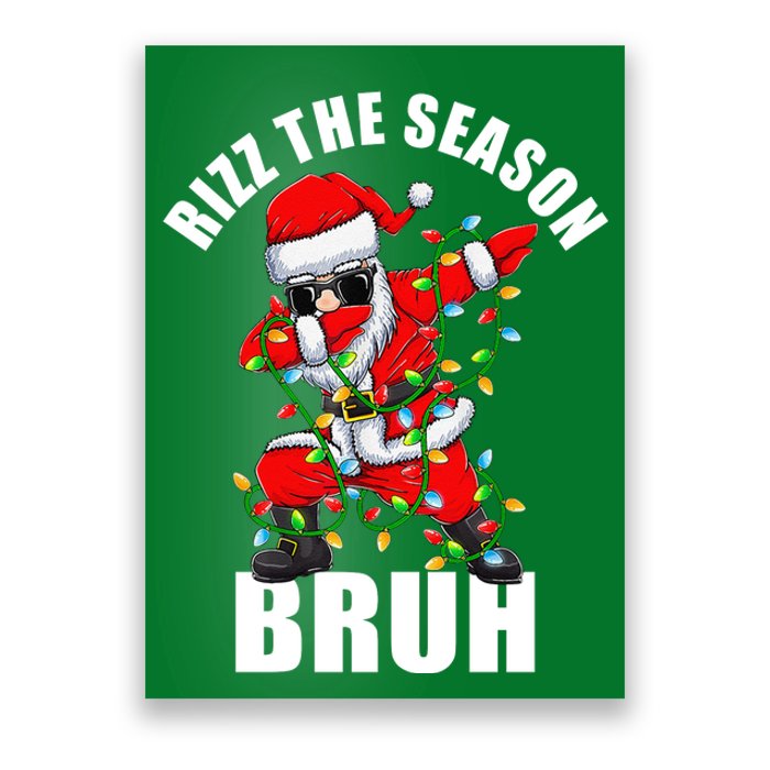 Rizz The Season Bruh Christmas Rizzmas Santa Claus Poster