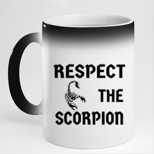 Respect The Scorpion Pet Owner Arachnid Insect Unisex Gift 11oz Black Color Changing Mug