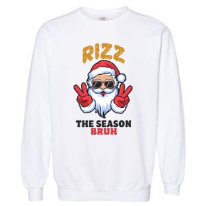 Rizz The Season Bruh Christmas Holiday Santa Claus Funny Garment-Dyed Sweatshirt