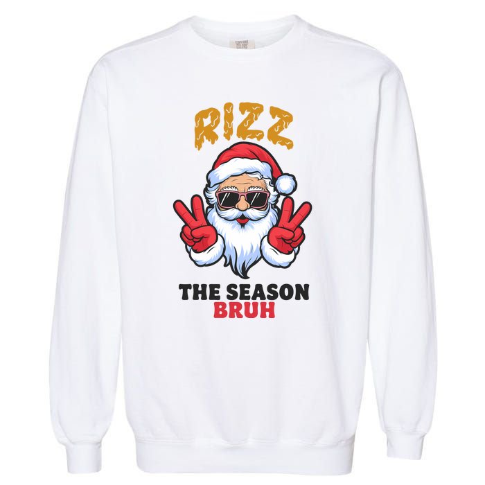 Rizz The Season Bruh Christmas Holiday Santa Claus Funny Garment-Dyed Sweatshirt