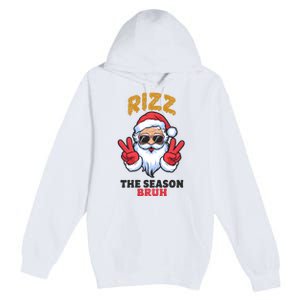 Rizz The Season Bruh Christmas Holiday Santa Claus Funny Premium Pullover Hoodie