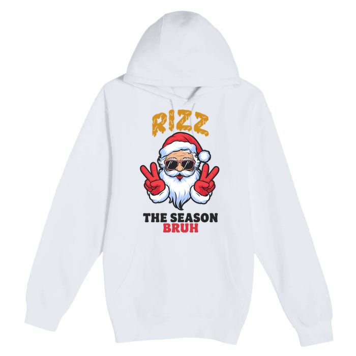 Rizz The Season Bruh Christmas Holiday Santa Claus Funny Premium Pullover Hoodie