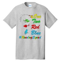 Reading Teacher Squad Oh The Places One Two Red Blue Fish Tall T-Shirt