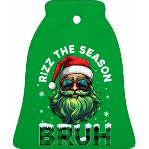 Rizz The Season Bruh Christmas Rizzmas Santa Claus Rizzler Ceramic Bell Ornament