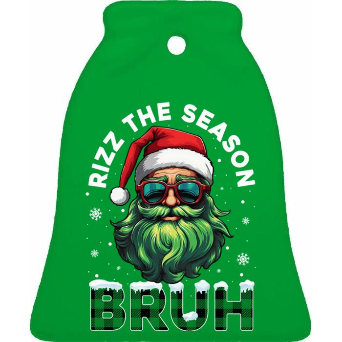 Rizz The Season Bruh Christmas Rizzmas Santa Claus Rizzler Ceramic Bell Ornament