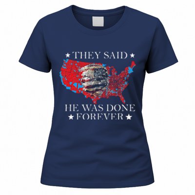 Retro They Said He Was Done Forever Funny Trump President Women's T-Shirt