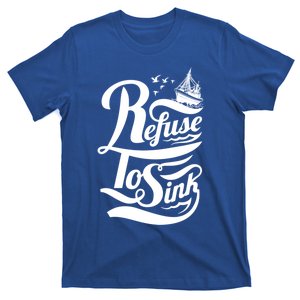 Refuse To Sink Ship And Seagulls Gift T-Shirt