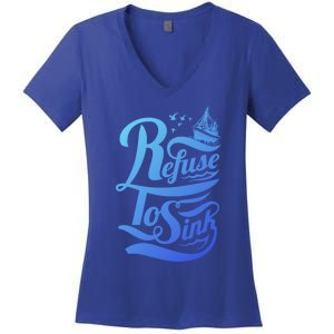 Refuse To Sink Ship And Seagulls Cute Gift Women's V-Neck T-Shirt