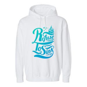 Refuse To Sink Ship And Seagulls Cute Gift Garment-Dyed Fleece Hoodie