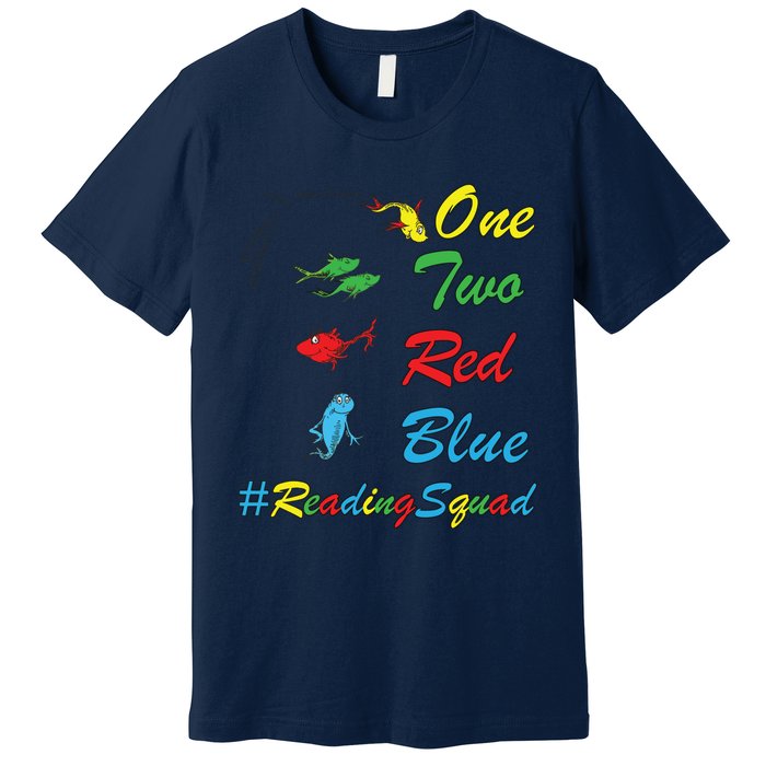 Reading Teacher Squad Oh The Places One Two Red Blue Fish Premium T-Shirt