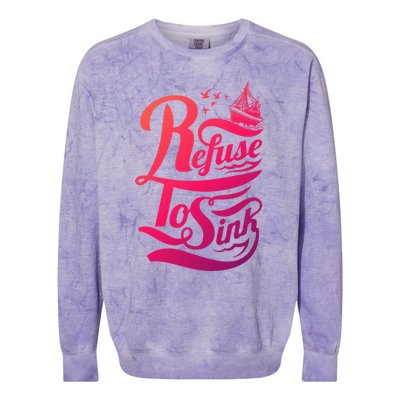 Refuse To Sink Ship And Seagulls Cute Gift Colorblast Crewneck Sweatshirt