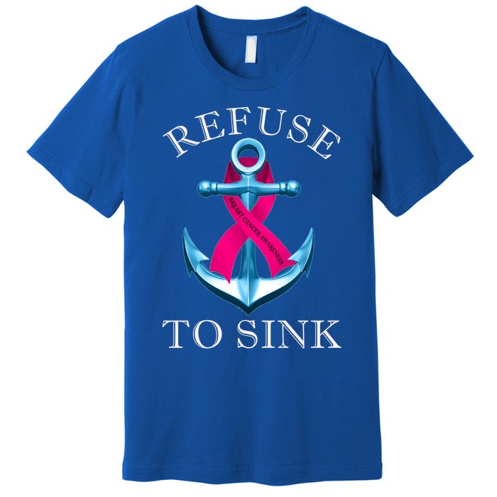 Refuse To Sink Breast Cancer Awareness Gift Premium T-Shirt