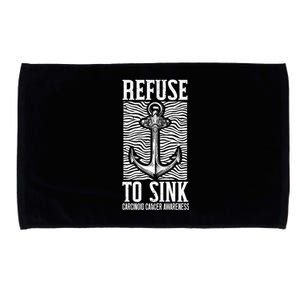 Refuse To Sink Cancer Warrior Carcinoid Cancer Awareness Gift Microfiber Hand Towel