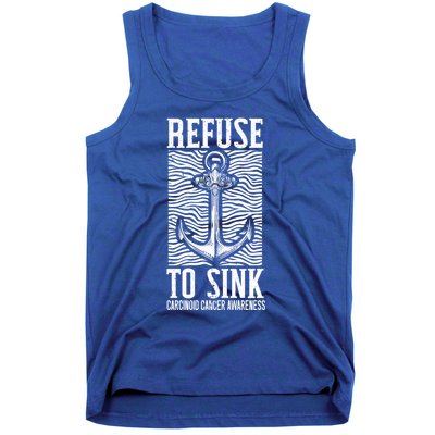 Refuse To Sink Cancer Warrior Carcinoid Cancer Awareness Gift Tank Top