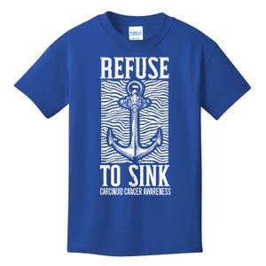 Refuse To Sink Cancer Warrior Carcinoid Cancer Awareness Gift Kids T-Shirt