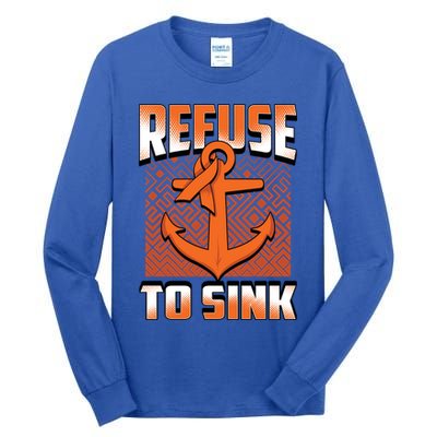 Refuse To Sink Leukemia Cancer Awareness Ribbon Funny Gift Tall Long Sleeve T-Shirt