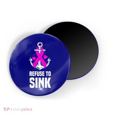 Refuse To Sink Motivational Quote Breast Cancer Fighter Gift Magnet