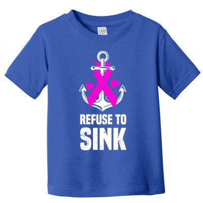 Refuse To Sink Motivational Quote Breast Cancer Fighter Gift Toddler T-Shirt