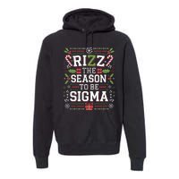 Rizz The Season To Be Sigma Gen Alpha Xmas Santa Christmas Premium Hoodie