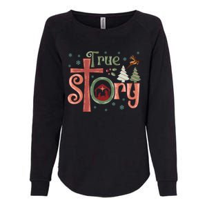 Retro True Story Jesus Christmas Nativity Scene Christian Gift Womens California Wash Sweatshirt