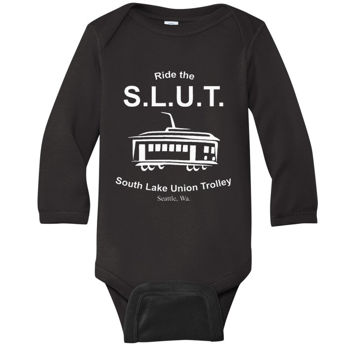 Ride The S.L.U.T. South Lake Union Trolley Seattle Baby Long Sleeve Bodysuit