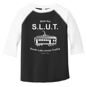 Ride The S.L.U.T. South Lake Union Trolley Seattle Toddler Fine Jersey T-Shirt