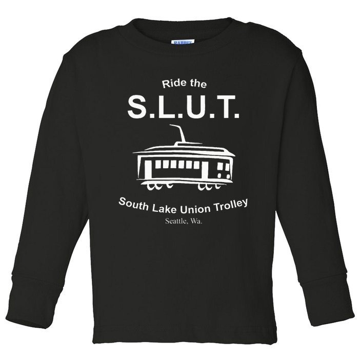 Ride The S.L.U.T. South Lake Union Trolley Seattle Toddler Long Sleeve Shirt