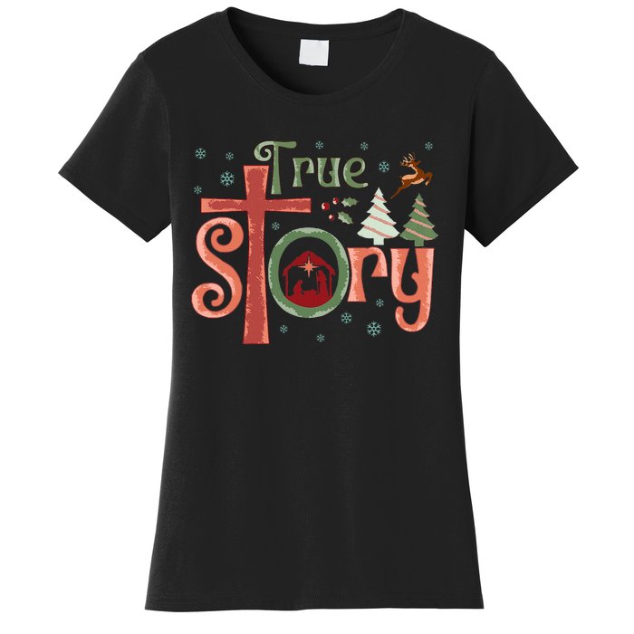 Retro True Story Jesus Christmas Nativity Scene Christian  Women's T-Shirt