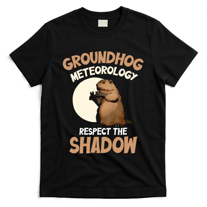 Respect The Shadow Meteorology Funny Groundhog Day T-Shirt