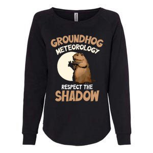 Respect The Shadow Meteorology Funny Groundhog Day Womens California Wash Sweatshirt