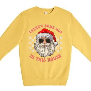 Retro ThereS Some Hos In This House Santa Claus Christmas Raglan Baseball Premium Crewneck Sweatshirt