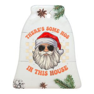 Retro ThereS Some Hos In This House Santa Claus Christmas Raglan Baseball Ceramic Bell Ornament