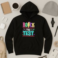 Rock The Test Testing Day Teacher Student Hoodie