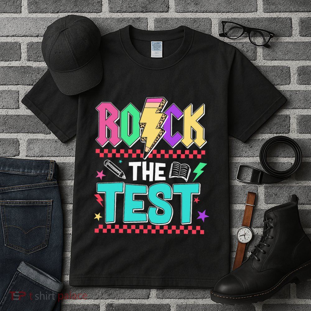 Rock The Test Testing Day Teacher Student Tall T-Shirt