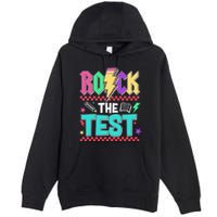 Rock The Test Testing Day Teacher Student Premium Pullover Hoodie