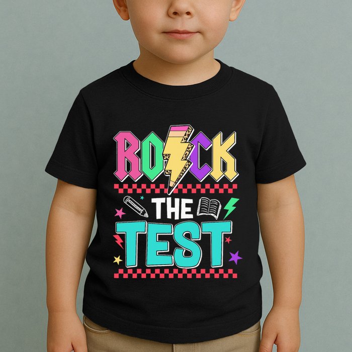 Rock The Test Testing Day Teacher Student Toddler T-Shirt
