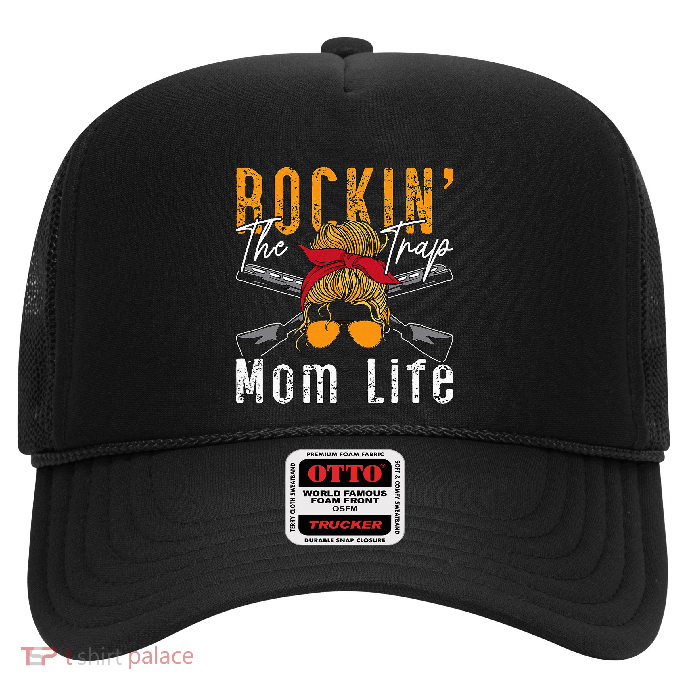 Rockin The Trap Mom Life Clay Target Shooting Clay Shooting Trucker Hat
