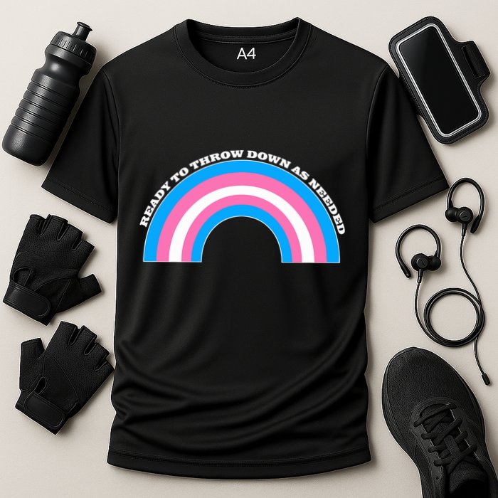 Ready To Throw Down As Needed Performance Shirt