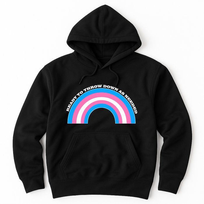 Ready To Throw Down As Needed Hoodie
