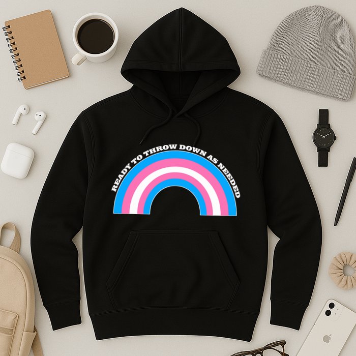 Ready To Throw Down As Needed Hoodie