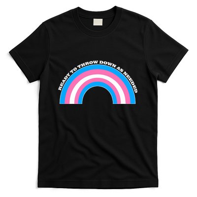 Ready To Throw Down As Needed T-Shirt