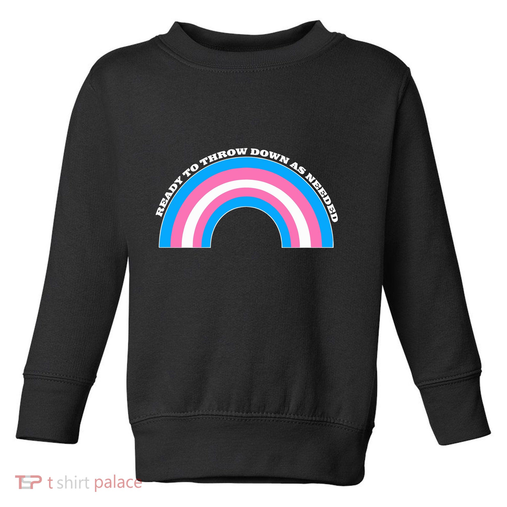 Ready To Throw Down As Needed Toddler Sweatshirt
