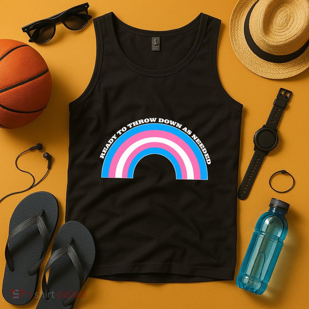Ready To Throw Down As Needed Tank Top