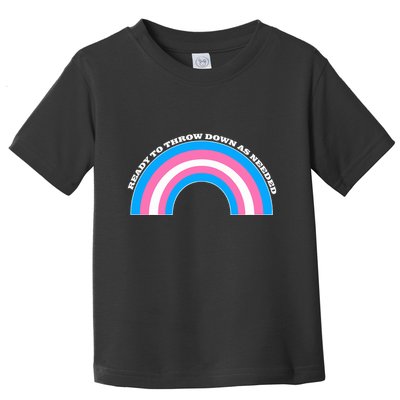 Ready To Throw Down As Needed Toddler T-Shirt
